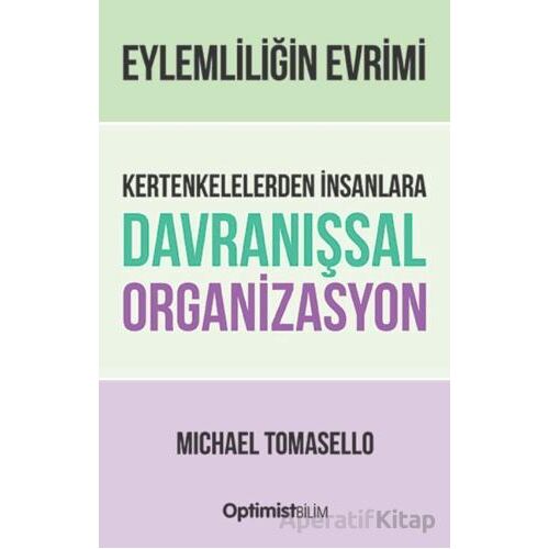 Eylemliliğin Evrimi Kertenkelelerden İnsanlara Davranışsal Organizasyon