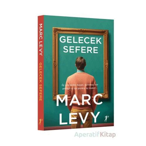 Gelecek Sefere - Marc Levy - Artemis Yayınları