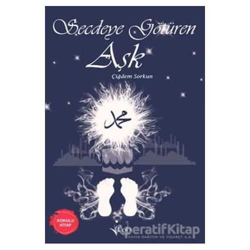 Secdeye Götüren Aşk - Çiğdem Sorkun - Kalbi Kitaplar