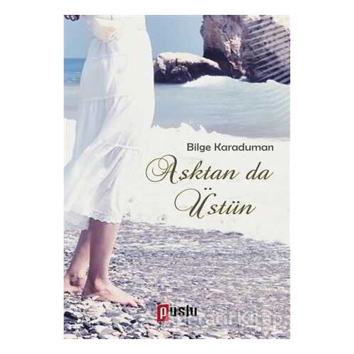Aştan da Üstün - Bilge Karaduman - Puslu Yayıncılık
