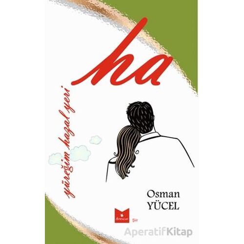 Ha / Yüreğim Hazal Yeri - Osman Yücel - Serencam Yayınevi
