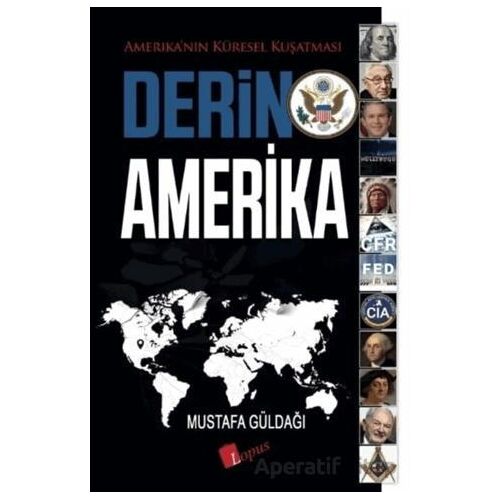 Derin Amerika - Mustafa Güldağı - Lopus Yayınları