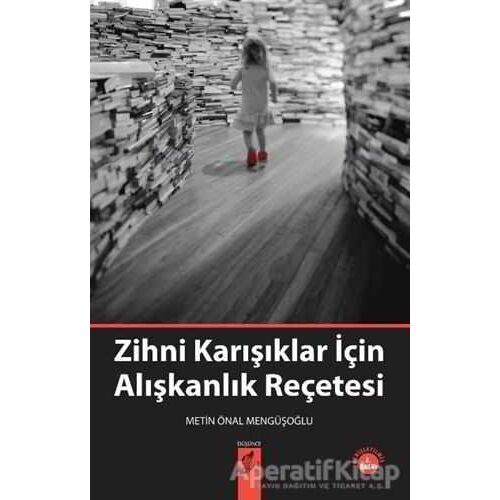 Zihni Karışıklar İçin Alışkanlık Reçetesi - Metin Önal Mengüşoğlu - Okur Kitaplığı
