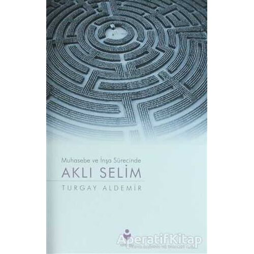 Aklı Selim - Turgay Aldemir - Tire Kitap
