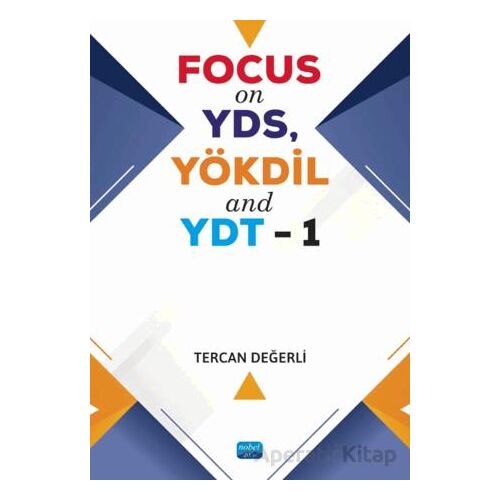 Focus On YDS, YÖKDİL and YDT-1 - Tercan Değerli - Nobel Akademik Yayıncılık