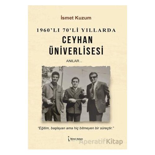 Ceyhan Üniverlisesi - İsmet Kuzum - İkinci Adam Yayınları