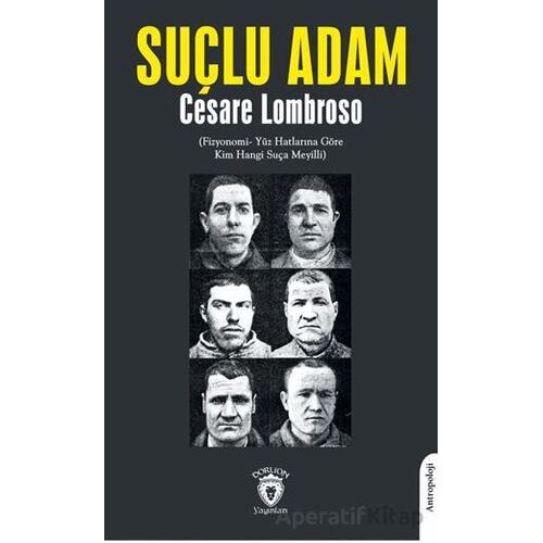 Suçlu Adam - Cesare Lombroso - Dorlion Yayınları