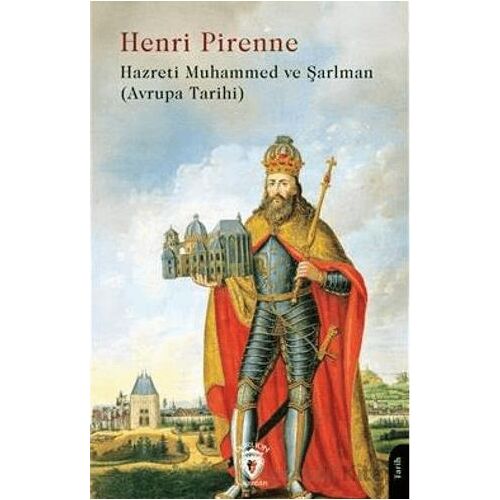 Hazreti Muhammed ve Şarlman - Henri Pirenne - Dorlion Yayınları