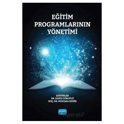 Eğitim Programlarının Yönetimi - Kolektif - Nobel Akademik Yayıncılık