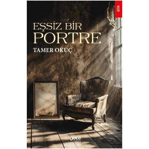 Eşsiz Bir Portre - Tamer Okuç - Gece Kitaplığı