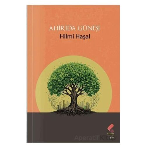 Ahirida Güneşi - Hilmi Haşal - Klaros Yayınları