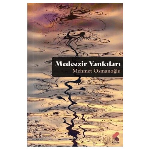 Medcezir Yankıları - Mehmet Osmanoğlu - Klaros Yayınları