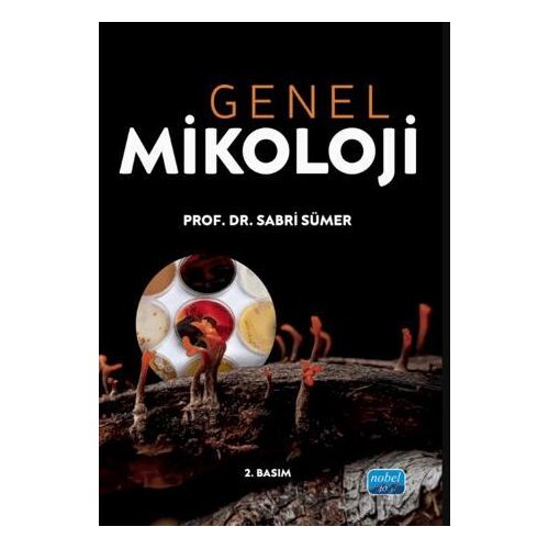 Genel Mikoloji - Sabri Sümer - Nobel Akademik Yayıncılık