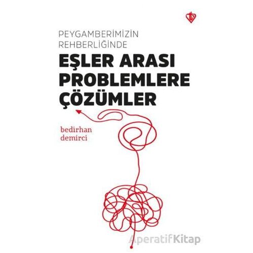 Peygamberimizin Rehberliğinde Eşler Arası Problemlere Çözümler