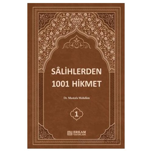 Sâlihlerden 1001 Hikmet (3 Cilt Takım) - Mustafa Mahdum - Erkam Yayınları