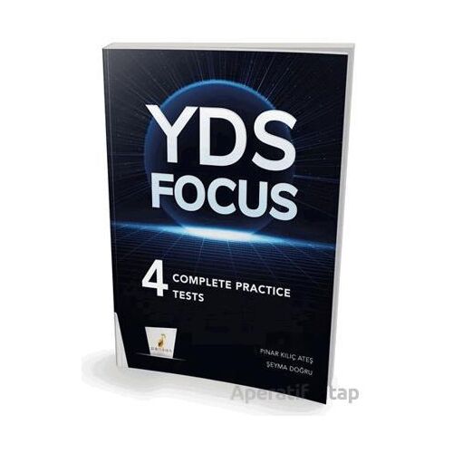 YDS Focus 4 Complete Practice Tests - Şeyma Doğru Mert - Pelikan Tıp Teknik Yayıncılık