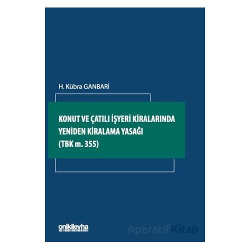 Konut ve Çatılı İşyeri Kiralarında Yeniden Kiralama Yasağı