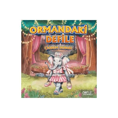 Ormandaki Defile - Çiğdem Dengiz - Gülnar Yayınları