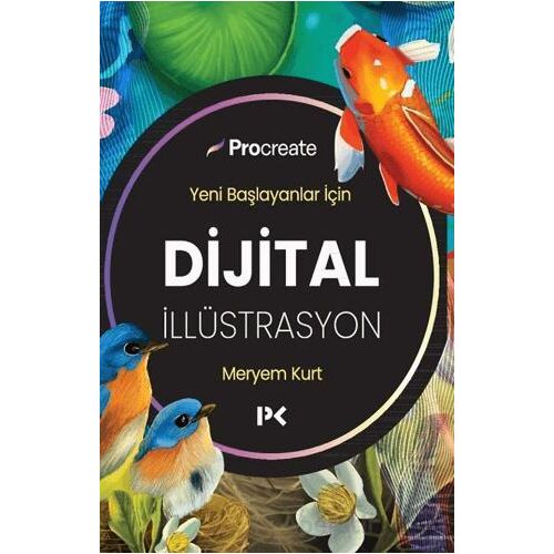 Yeni Başlayanlar İçin Dijital İllüstrasyon - Meryem Kurt - Profil Kitap