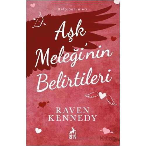Aşk Meleği’nin Belirtileri - Raven Kennedy - Ren Kitap