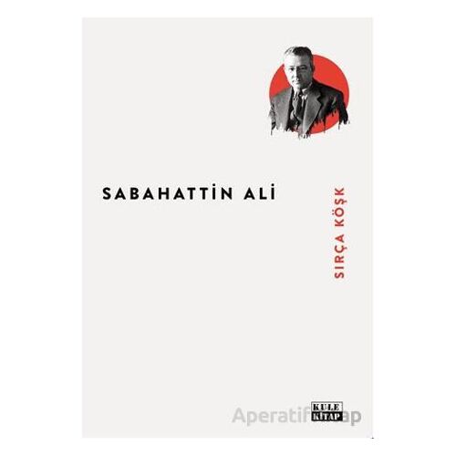Sırça Köşk - Sabahattin Ali - Kule Kitap