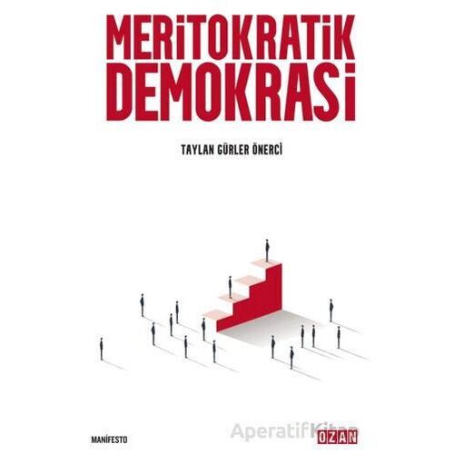 Meritokratik Demokrasi - Taylan Gürler Önerci - Ozan Yayıncılık