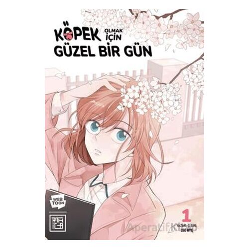 Köpek Olmak için Güzel Bir Gün 1 - Lee Hye - Athica Yayınları