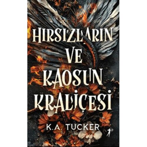 Hırsızların ve Kaosun Kraliçesi - K. A. Tucker - Artemis Yayınları