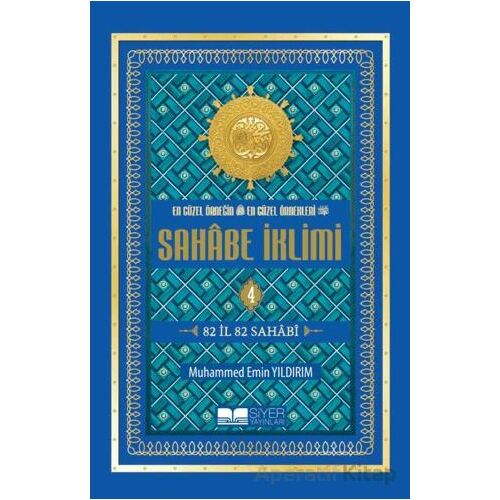 En Güzel Örneğin En Güzel Örnekleri Sahabe İklimi 4. Cilt - Muhammed Emin Yıldırım - Siyer Yayınları