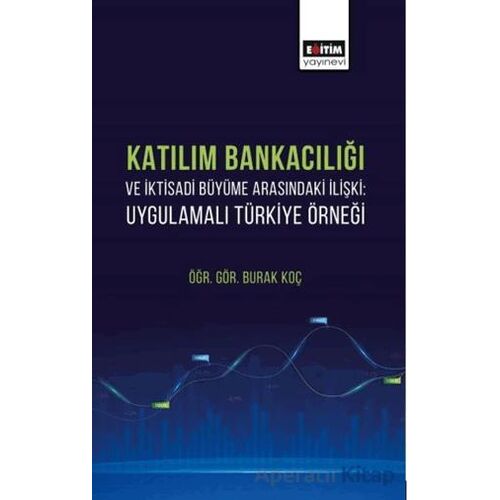 Katılım Bankacılığı ve İktisadi Büyüme Arasındaki İlişki