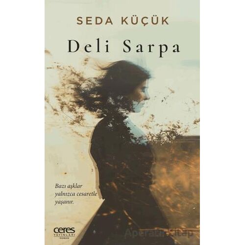 Deli Sarpa - Seda Küçük - Ceres Yayınları