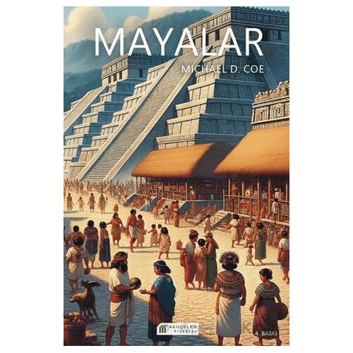Mayalar - Dougles J. Brewer.Emily Teeter - Akıl Çelen Kitaplar