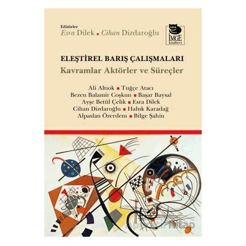 Eleştirel Barış Çalışmaları - Tuğçe Atacı - İmge Kitabevi Yayınları