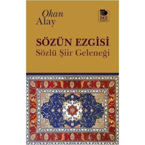 Sözün Ezgisi - Okan Alay - İmge Kitabevi Yayınları