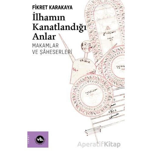 İlhamın Kanatlandığı Anlar - Fikret Karakaya - Vakıfbank Kültür Yayınları