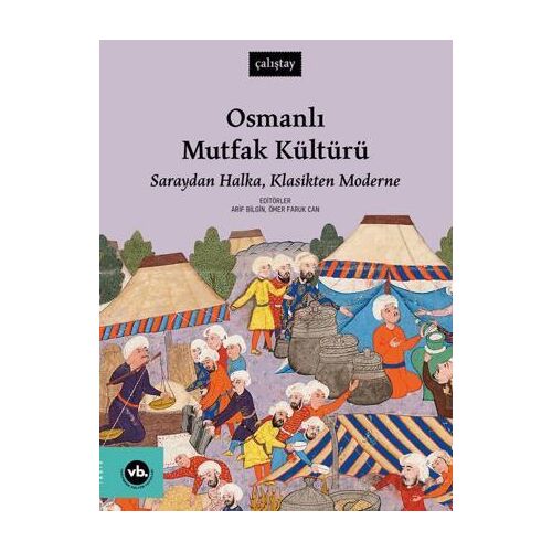 Osmanlı Mutfak Kültürü - Kolektif - Vakıfbank Kültür Yayınları