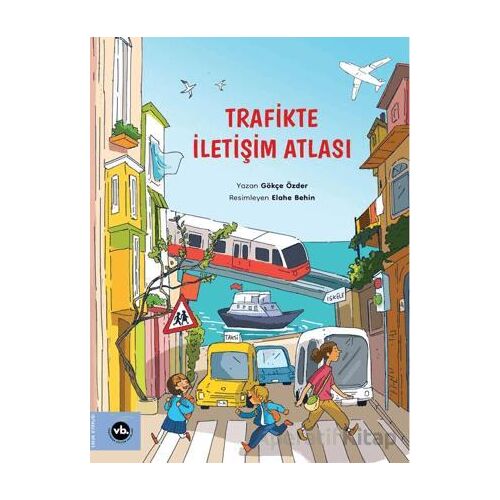 Trafikte İletişim Atlası - Gökçe Özder - Vakıfbank Kültür Yayınları
