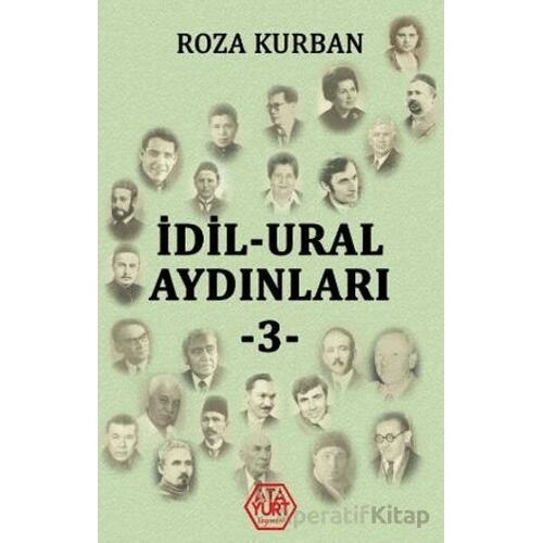 İdil - Ural Aydınları - 3 - Roza Kurban - Atayurt Yayınevi