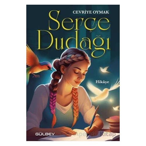 Serçe Dudağı - Cevriye Oymak - Gülbey Yayınları