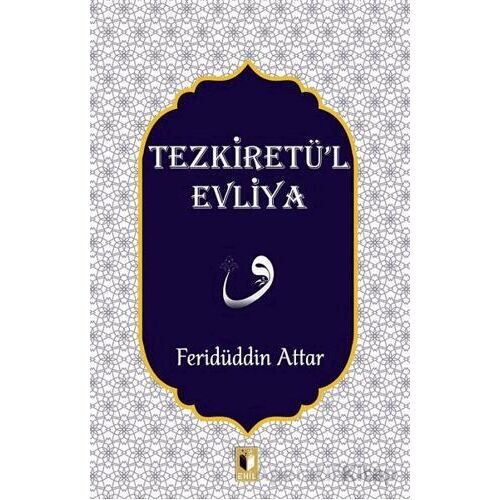 Tezkiretül Evliya - Feridüddin Attar - Ehil Yayınları
