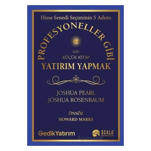 Profesyoneller Gibi Yatırım Yapmak İçin Küçük Kitap - Joshua Pearl - Scala Yayıncılık