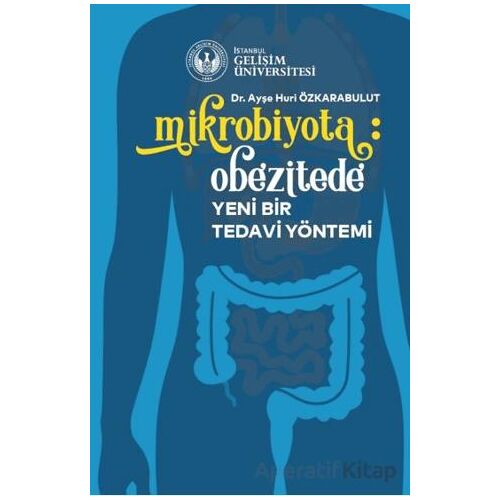 Mikrobiyota: Obezitede Yeni Bir Tedavi Yöntemi