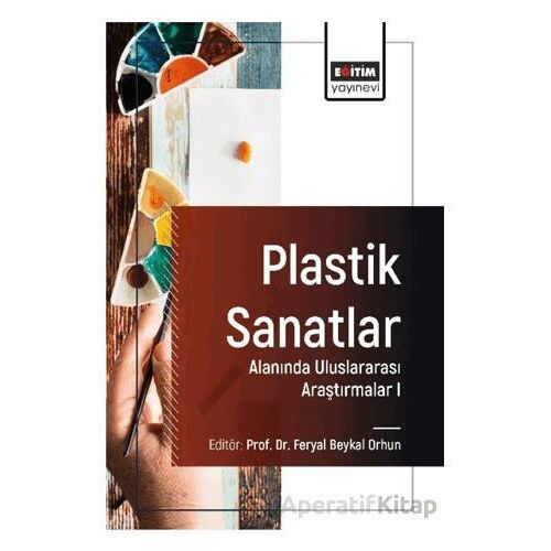 Plastik Sanatlar Alanında Uluslararası Araştırmalar I