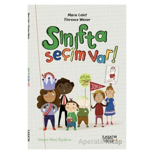 Sınıfta Seçim Var! - Marie Colot - İlksatır Yayınevi
