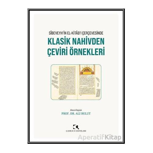 Klasik Nahivden Çeviri Örnekleri - Ali Bulut - Çamlıca Yayınları