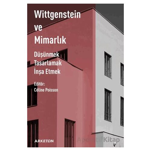 Wittgenstein ve Mimarlık - Kolektif - Arketon Yayıncılık