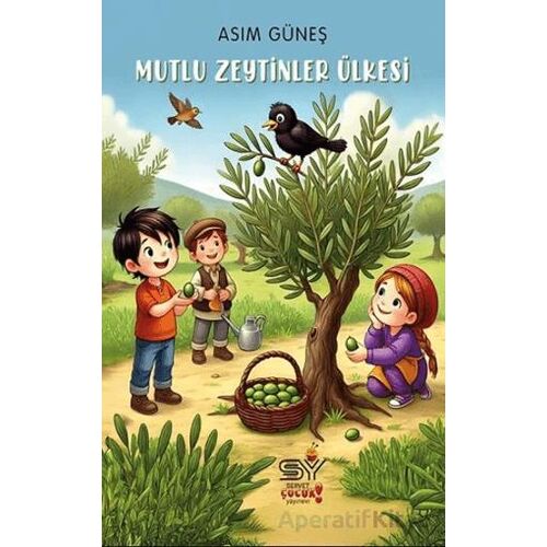 Mutlu Zeytinler Ülkesi - Asım Güneş - Servet Yayınevi