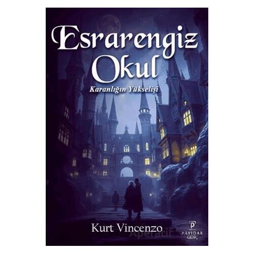 Esrarengiz Okul: Karanlığın Yükselişi - Kurt Vincenzo - Payidar Genç