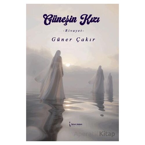 Güneşin Kızı - Güner Çakır - İkinci Adam Yayınları