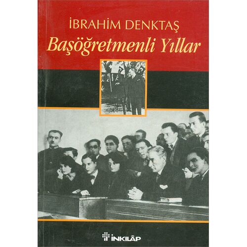 Başöğretmenli Yıllar - İbrahim Denktaş - İnkılap Kitabevi
